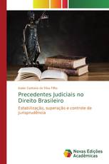 Precedentes Judiciais no Direito Brasileiro