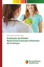 Avaliação do Estado Nutricional Consumo Alimentar de Crianças