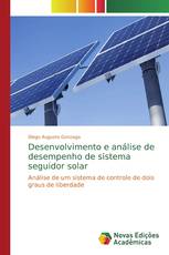 Desenvolvimento e análise de desempenho de sistema seguidor solar