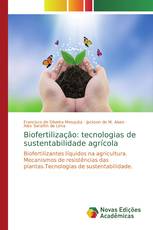 Biofertilizaçâo: tecnologias de sustentabilidade agrícola