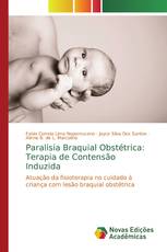 Paralisia Braquial Obstétrica: Terapia de Contensão Induzida