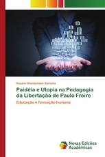 Paidéia e Utopia na Pedagogia da Libertação de Paulo Freire