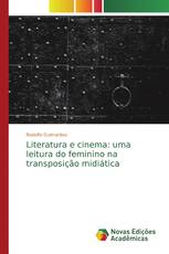 Literatura e cinema: uma leitura do feminino na transposição midiática