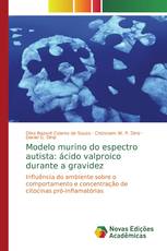 Modelo murino do espectro autista: ácido valproico durante a gravidez