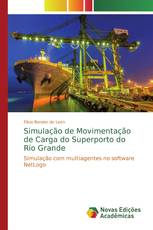 Simulação de Movimentação de Carga do Superporto do Rio Grande