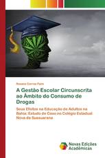 A Gestão Escolar Circunscrita ao Âmbito do Consumo de Drogas