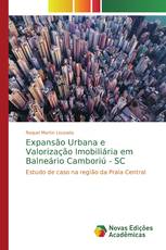 Expansão Urbana e Valorização Imobiliária em Balneário Camboriú - SC