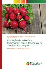 Produção de rabanete fertirrigado com nitrogênio em ambiente protegido