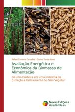 Avaliação Energética e Econômica da Biomassa de Alimentação