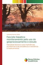 Fasciola hepatica: monitoramento pelo uso do geoprocessamento e estudo