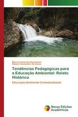 Tendências Pedagógicas para a Educação Ambiental: Relato Histórico