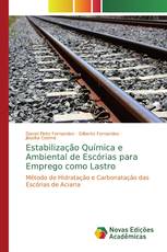 Estabilização Química e Ambiental de Escórias para Emprego como Lastro