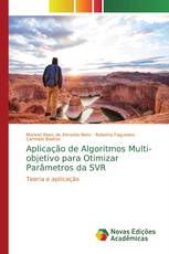 Aplicação de Algoritmos Multi-objetivo para Otimizar Parâmetros da SVR