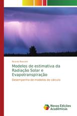 Modelos de estimativa da Radiação Solar e Evapotranspiração