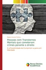 Pessoas com Transtornos Mentais que cometeram crimes perante o direito