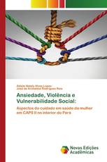 Ansiedade, Violência e Vulnerabilidade Social: