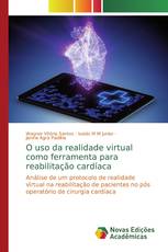 O uso da realidade virtual como ferramenta para reabilitação cardíaca