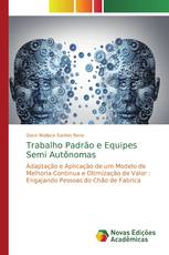 Trabalho Padrão e Equipes Semi Autônomas