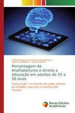 Percentagem de Analfabetismo e direito a educação em adultos de 25 a 50 anos