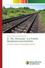 O “PIL: ferrovias” e a Frente Neodesenvolvimentista