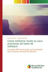 Como melhorar muito os seus processos de teste de software