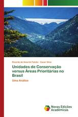 Unidades de Conservação versus Áreas Prioritárias no Brasil