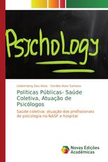 Políticas Públicas- Saúde Coletiva, Atuação de Psicólogos