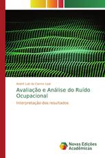 Avaliação e Análise do Ruído Ocupacional