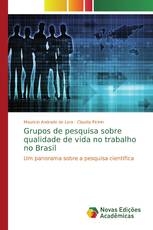 Grupos de pesquisa sobre qualidade de vida no trabalho no Brasil