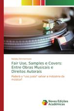 Fair Use, Samples e Covers: Entre Obras Musicais e Direitos Autorais