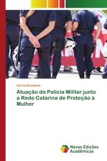 Atuação da Polícia Militar junto a Rede Catarina de Proteção à Mulher