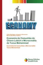 Economia de Comunhão de Chiara Lubich e Microcredito de Yunus Muhammad