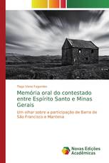 Memória oral do contestado entre Espírito Santo e Minas Gerais