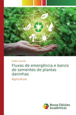 Fluxos de emergência e banco de sementes de plantas daninhas