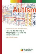 Terapia de Holding e integração sensorial no autismo infantil