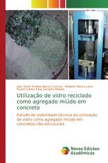 Utilização de vidro reciclado como agregado miúdo em concreto