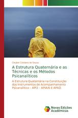 A Estrutura Quaternária e as Técnicas e os Métodos Psicanalíticos