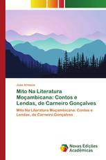 Mito Na Literatura Moçambicana: Contos e Lendas, de Carneiro Gonçalves