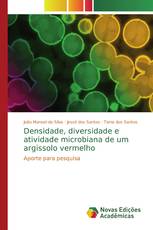 Densidade, diversidade e atividade microbiana de um argissolo vermelho