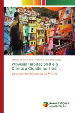 Provisão Habitacional e o Direito à Cidade no Brasil: