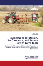 Implications for Design, Performance, and Service Life of Farm Tools