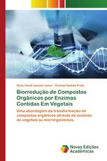 Biorredução de Compostos Orgânicos por Enzimas Contidas Em Vegetais