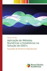 Aplicação de Métodos Numéricos e Estatísticos na Solução de EDO's