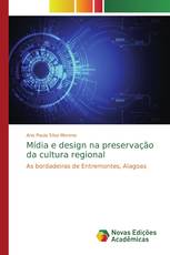 Mídia e design na preservação da cultura regional