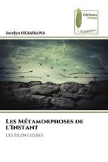 Les Métamorphoses de l'Instant