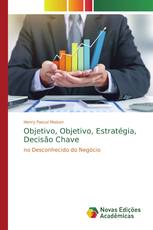 Objetivo, Objetivo, Estratégia, Decisão Chave