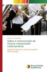 Sobre a comunicação de música improvisada coletivamente