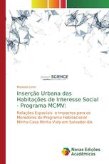 Inserção Urbana das Habitações de Interesse Social - Programa MCMV: