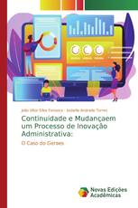 Continuidade e Mudançaem um Processo de Inovação Administrativa: