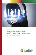 Planejamento estratégico como diferencial competitivo